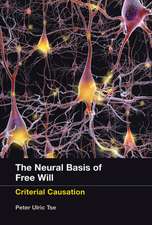 The Neural Basis of Free Will – Criterial Causation