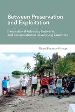 Between Preservation and Exploitation – Transnational Advocacy Networks and Conservation in Developing Countries