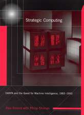 Strategic Computing – DARPA and the Quest for Machine Intelligence, 1983–1993