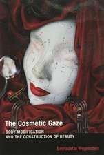 The Cosmetic Gaze – Body Modification and the Construction of Beauty