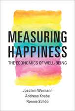 Measuring Happiness – The Economics of Well–Being