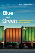 Blue and Green – The Drive for Justice at America`s Port