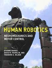 Human Robotics – Neuromechanics and Motor Control