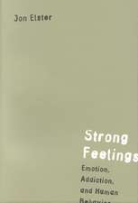 Strong Feelings – Emotion, Addiction & Human Behavior