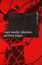 Crypto Anarchy, Cyberstates and Pirate Utopias