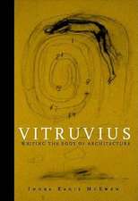 Vitruvius – Writing the Body of Architecture