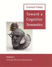 Toward a Cognitive Semantics – Concept Structuring Systems V1