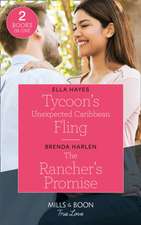 Hayes, E: Tycoon's Unexpected Caribbean Fling / The Rancher'