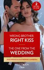 Wood, J: Wrong Brother, Right Kiss / The One From The Weddin