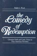 Comedy of Redemption – Christian Faith and Comic Vision in Four American Novelists