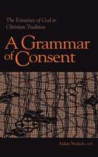 Grammar of Consent – The Existence of God in Christian Tradition