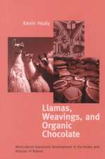 Llamas, Weavings, and Organic Chocolate – Multicultural Grassroots Development in the Andes and Amazon of Bolivia