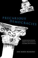 Precarious Democracies – Understanding Regime Stability and Change in Colombia and Venezuela