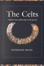 Celts – A History from Earliest Times to the Present