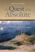 The Quest of the Absolute – Birth and Decline of European Romanticism