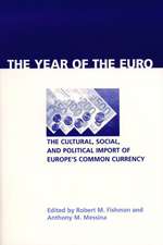 Year of the Euro – The Cultural, Social, and Political Import of Europe`s Common Currency