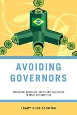 Avoiding Governors – Federalism, Democracy, and Poverty Alleviation in Brazil and Argentina