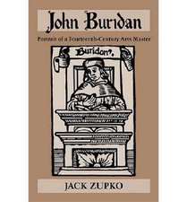 John Buridan – Portrait of a Fourteenth–Century Arts Master