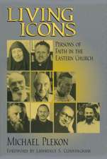 Living Icons – Persons of Faith in the Eastern Church