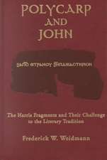 Polycarp and John – The Harris Fragments and Their Challenge to the Literary Traditions