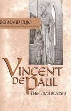 Vincent de Paul, the Trailblazer