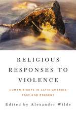 Religious Responses to Violence – Human Rights in Latin America Past and Present