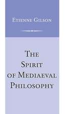 Spirit of Mediaeval Philosophy, The