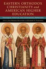 Eastern Orthodox Christianity and American Highe – Theological, Historical, and Contemporary Reflections