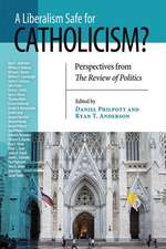 Liberalism Safe for Catholicism?, A – Perspectives from The Review of Politics