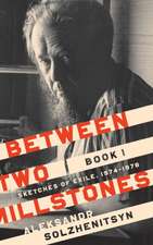 Between Two Millstones, Book 1 – Sketches of Exile, 1974–1978