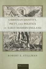 Christian Identity, Piety, and Politics in Early Modern England