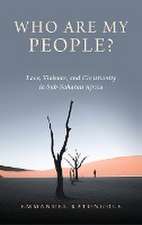 Who Are My People? – Love, Violence, and Christianity in Sub–Saharan Africa