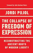 The Collapse of Freedom of Expression – Reconstructing the Ancient Roots of Modern Liberty