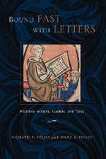 Bound Fast with Letters – Medieval Writers, Readers, and Texts