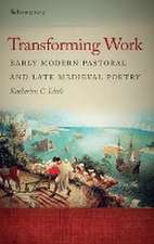 Transforming Work – Early Modern Pastoral and Late Medieval Poetry