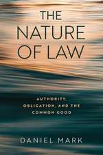 The Nature of Law – Authority, Obligation, and the Common Good