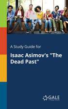 A Study Guide for Isaac Asimov's "The Dead Past"