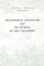 Philosophical Historicism and the Betrayal of First Philosophy