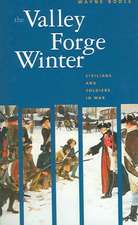 The Valley Forge Winter: Civilians and Soldiers in War