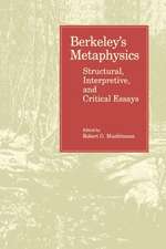 Berkeley`s Metaphysics – Structural, Interpretive, and Critical Essays