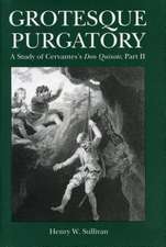 Grotesque Purgatory – A Study of Cervantes`s Don Quixote, Part II