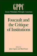 Foucault and the Critique of Institutions