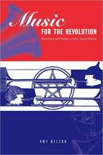 Music for the Revolution – Musicians and Power in Early Soviet Russia