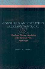 Consensus and Debate in Salazar′s Portugal – Visual and Literary Negotiations of the National Text, 1933–1948