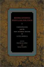 Reorganizing Popular Politics – Participation and the New Interest Regime in Latin America