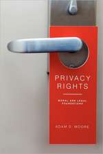 Privacy Rights – Moral and Legal Foundations