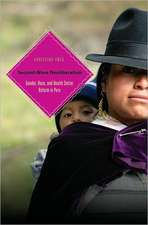 Second-Wave Neoliberalism: Gender, Race, and Health Sector Reform in Peru