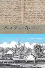 Jacob Green′s Revolution – Radical Religion and Reform in a Revolutionary Age