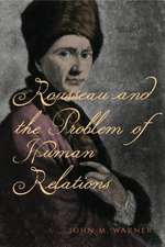 Rousseau and the Problem of Human Relations