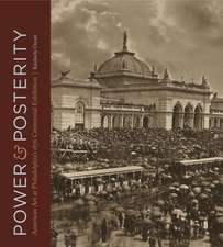 Power and Posterity – American Art at Philadelphia′s 1876 Centennial Exhibition